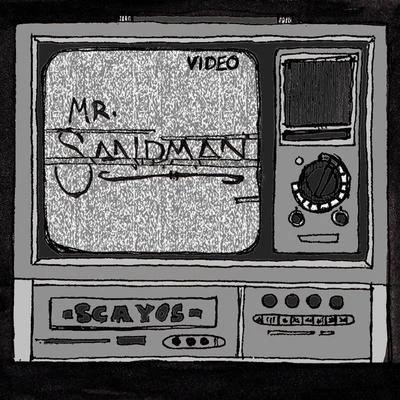 Mr. Sandman 专辑 SCayos/Tim Legend