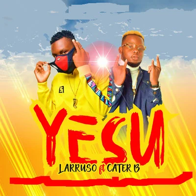 Yesu 專輯 Larruso/Shatta Wale/Samini