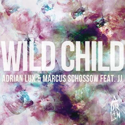 Wild Child 專輯 Adrian Lux