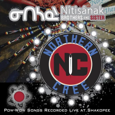 ᓂᑎᓴᓇᐠ - Nîtisânak Brothers and Sister 专辑 Joey Stylez/Northern Cree