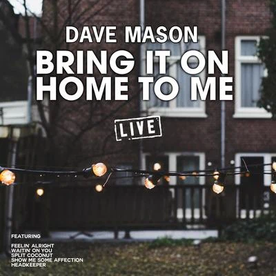 Bring It On Home To Me (Live) 專輯 Dave Mason/Earth, Wind & Fire