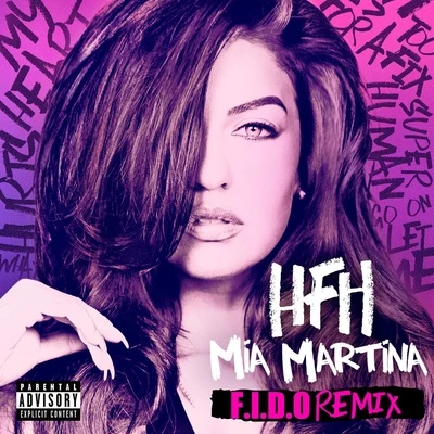 HFH (Heart F*****g Hurts) [F.I.D.O. Remix] 专辑 Mia Martina