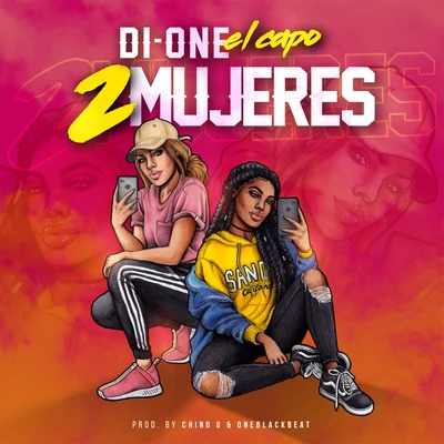 2 Mujeres 专辑 Sacra Mr Melody/Di-One El Capo