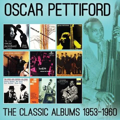 Oscar Pettiford The Classic Albums: 1953-1960