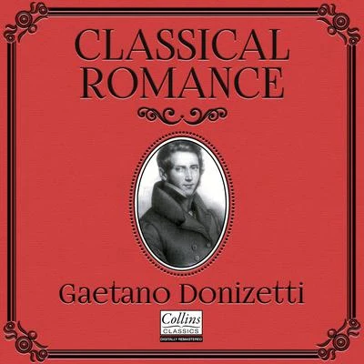 Classical Romance with Gaetano Donizetti 專輯 Gaetano Donizetti/Dmitri Kitayenko/Moscow Philharmonic Symphony Orchestra/Latvian State Academic Choir