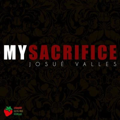 My Sacrifice 專輯 Josue Valles