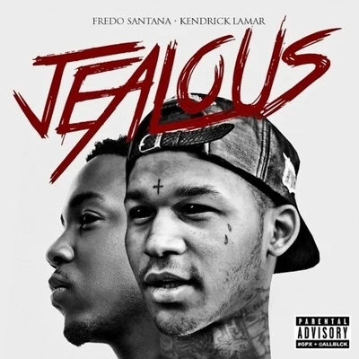 Jealous (feat. Kendrick Lamar) 專輯 Fredo Santana