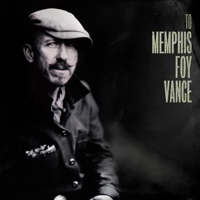 To Memphis 專輯 Foy Vance