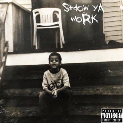 Show Ya Work 專輯 Pr€sident/Squidnice/DC The Don