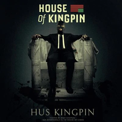 House of Kingpin (Hosted by Remy Danton) 專輯 Asun Eastwood/Hus Kingpin/Big Twins/Rigz/Eddie Kaine