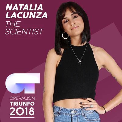 The Scientist (Operación Triunfo 2018) 专辑 Natalia Lacunza