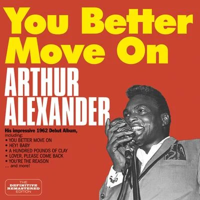 You Better Move On: His Impressive 1962 Debut Album (Bonus Track Version) 专辑 Arthur Alexander