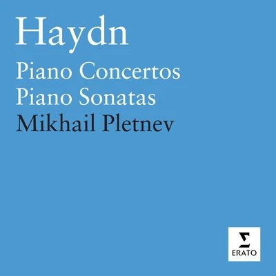 Haydn: Piano Sonatas - Piano Concertos 专辑 Die Deutsche Kammerphilharmonie Bremen/Christian Tetzlaff/Mikhail Pletnev/Peter Laenger/Mike Clements