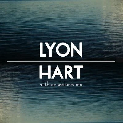 With or Without Me 專輯 Lyon Hart