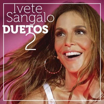 Duetos 2 专辑 Ivete Sangalo