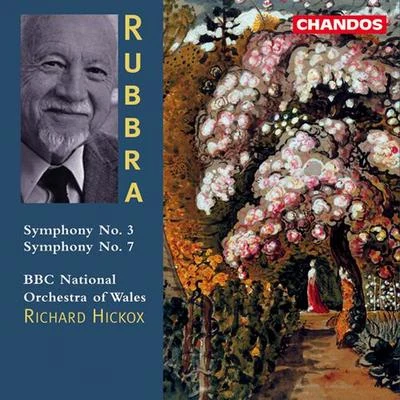 RUBBRA: Symphonies Nos. 3 and 7 專輯 BBC National Orchestra of Wales/Baiba Skride/Thierry Fischer