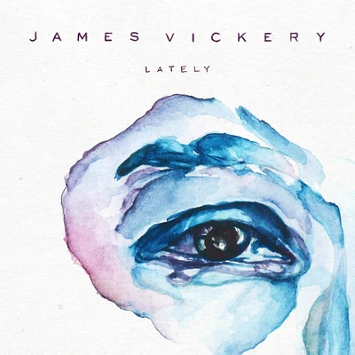 Lately 专辑 James Vickery