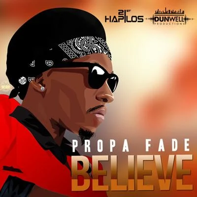 Believe - Single 專輯 Propa Fade