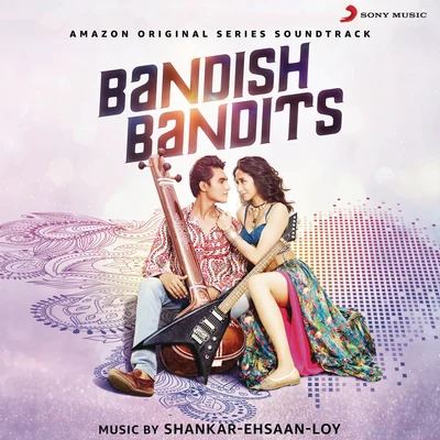 TubbyShankar-Ehsaan-Loy Bandish Bandits (Original Motion Picture Soundtrack)