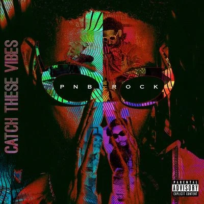 Catch These Vibes 專輯 PnB Rock