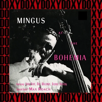 At The Bohemia (Hd Remastered Edition, Doxy Collection) 專輯 Charles Mingus