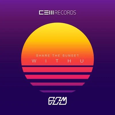 CEM Recordsdx5XiaoTQu Share The Sunset With U