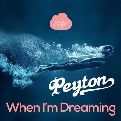 When Im Dreaming 專輯 Peyton