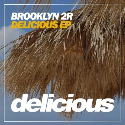 Delicious EP 專輯 Brooklyn 2r