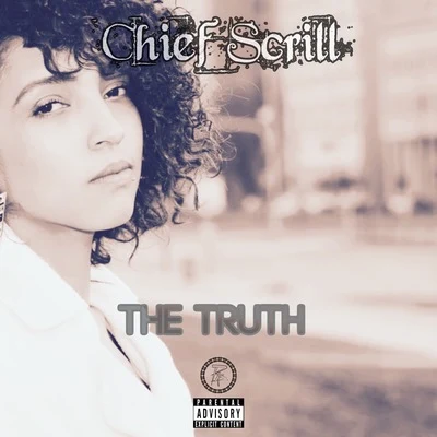 The Truth (feat. Paris Paige) 專輯 Chief Scrill