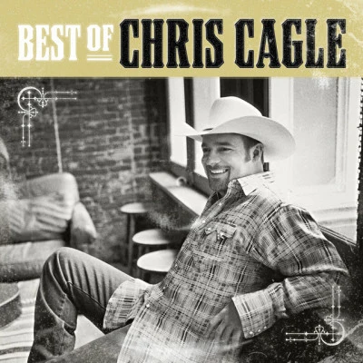 The Best Of Chris Cagle 專輯 Chris Cagle