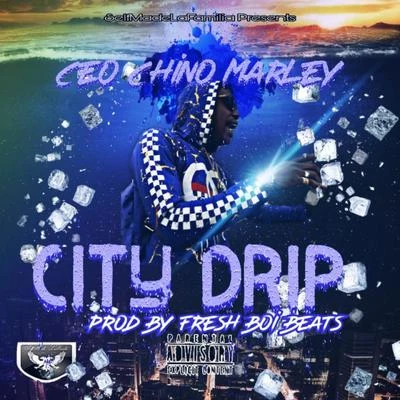 City Drip 專輯 Z Money/Ceo Chino Marley