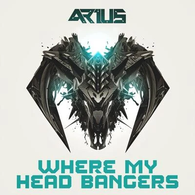 Where My Head Bangers 专辑 Arius