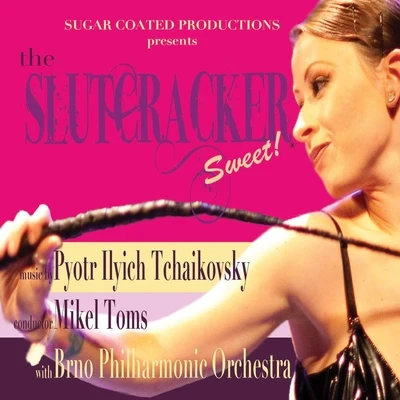 Slutcracker Sweet (Nutcracker) 專輯 Susan Narucki/Tara Helen O’Connor/Charles Neidich/Judith Mendenhall/Marcy Rosen