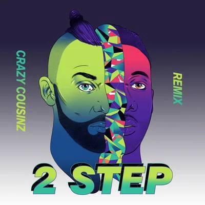 2 Step (Crazy Cousinz Remix) 專輯 Vato Gonzalez