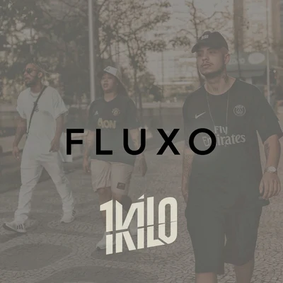 Fluxo 專輯 1Kilo/Pablo Martins/Chino Oriente