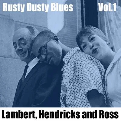 Rusty Dusty Blues, Vol. 1 專輯 Dave Lambert/Carmen McRae/Jon Hendricks/Dave Brubeck/Annie Ross