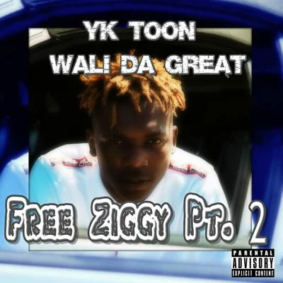 Wali Da Great Free Ziggy Pt. 2