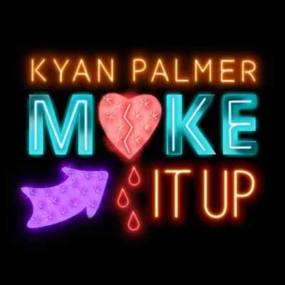 Make It Up 專輯 Kyan Palmer/nicopop.