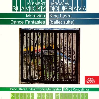 Slavický: Moravian Dance Fantasy - Doubrava: King Lávra 專輯 Lubomir Maly/Miloš Konvalinka/Vladimir Mencl/Musici de Praga