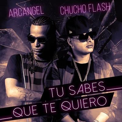 Tu Sabes Que Te Quiero 专辑 Chucho Flash