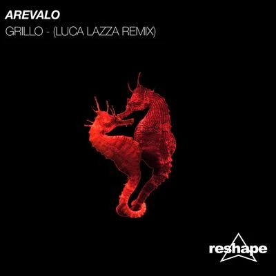 Grillo (Luca Lazza Remix) 專輯 Arevalo/Elkin Robinson/Tuto/Nabález/Martina La Peligrosa