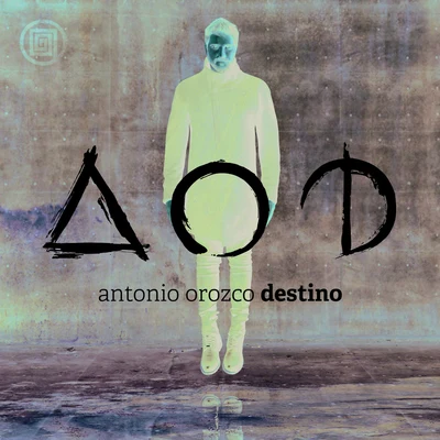 Antonio Orozco Destino