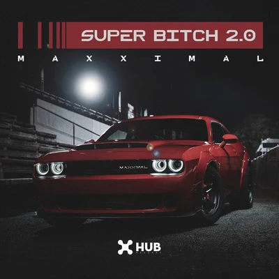 Super Bitch 2.0 專輯 Vicentini/Maxximal/Feeling Pump