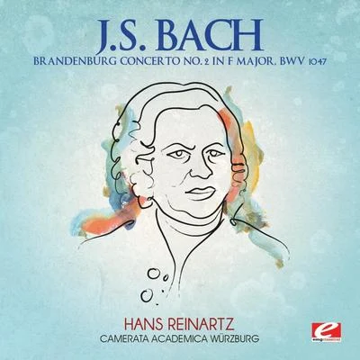 J.S. Bach: Brandenburg Concerto No. 2 in F Major, BWV 1047 (Digitally Remastered) 專輯 Camerata Academica Salzburg/Hans Reinartz