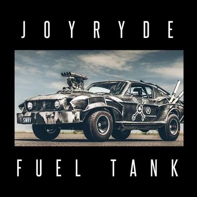 Fuel Tank 專輯 Joyryde