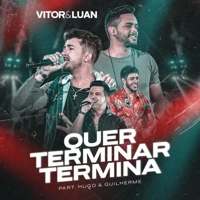 Quer Terminar Termina (Ao Vivo) 專輯 Vitor e Luan