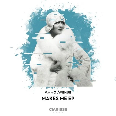 Makes Me EP 專輯 Franz Costa/Jay Newman/Ammo Avenue/Ki Creighton/Nico Cabeza