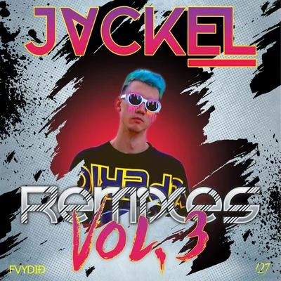 JackELKΛl- El JackEL Remixes, Vol. 3