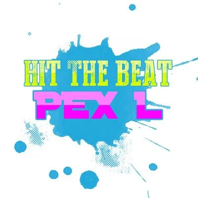 Hit The Beat 專輯 Pex L