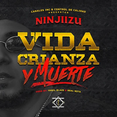 Vida Crianza y Muerte 专辑 Ninjiizu/Lexy el Duro